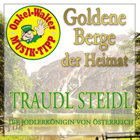 Traudl Steidl - Goldene Berge der Heimat