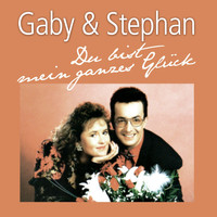 Gaby & Stephan - Du bist mein ganzes Glück