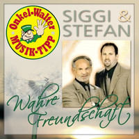 Siggi Dietl & Stefan Dietl - Wahre Freundschaft