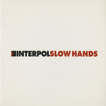Interpol - Slow Hands