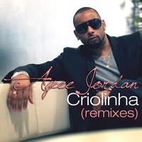 Aycee Jordan - Criolinha (Remixes)