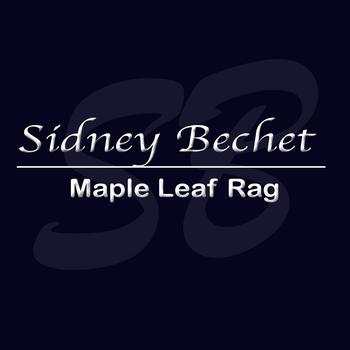 Sidney Bechet - Maple Leaf Rag