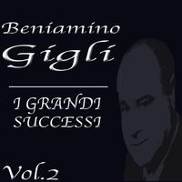 Beniamino Gigli - I grandi successi, vol. 2