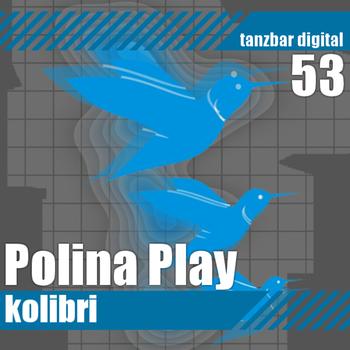 Polina Play - Kolibri