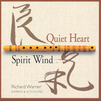 Richard Warner - Quiet Heart/Spirit Wind