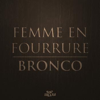 Femme En Fourrure - Bronco