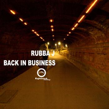 Rubba J - Back In Business EP
