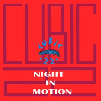 Cubic 22 - Night In Motion EP