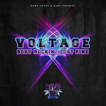 Voltage - Body Rockin / Just Fine