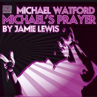 Michael Watford - Michael's Prayer