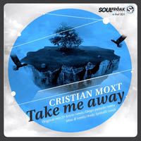 Cristian Moxt - Take Me Away
