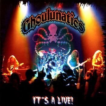 Ghoulunatics - It’s A Live!