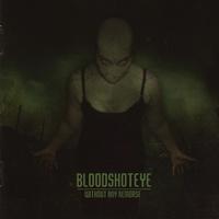 Bloodshoteye - Without Any Remorse