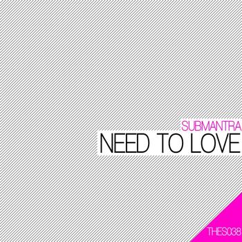 Submantra - Need To Love