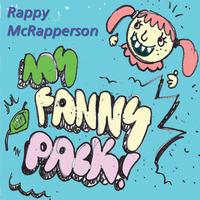 Rappy McRapperson - My Fanny Pack!