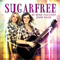 Sugarfree - De Wind Fluistert Jouw Naam
