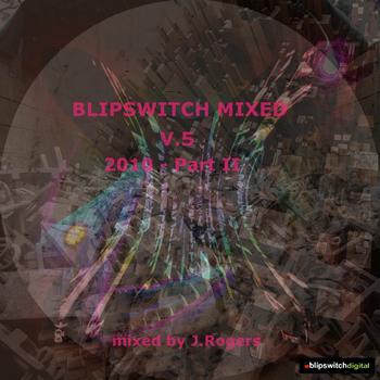 Various Artists - Blipswitch Mixed v.5 (2010 Part II)