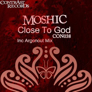 Moshic - Close To God