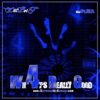 Dat Boi T - What’s Really Good 4