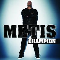 Metis - Champion