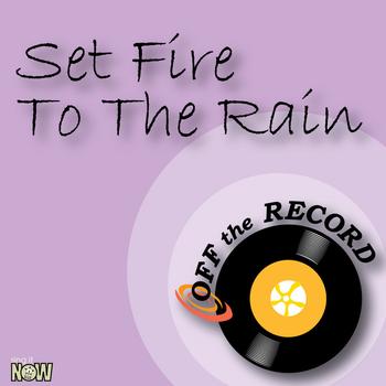 Off The Record - Set Fire To The Rain