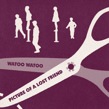 Watoo Watoo - Picture of a Lost Friend - EP