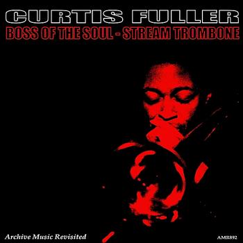 Curtis Fuller - Boss of the Soul Stream Trombone