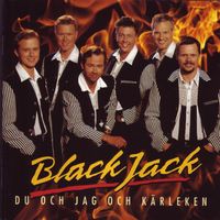 BlackJack - Du Och Jag Och Kärleken