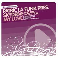 Patric La Funk Presents Skydrive - My Love