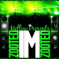 Mellow - Im Zooted (Single [Explicit])