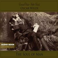 Eternal Classic Audio Books - The Soul of Man (Oscar Wilde)