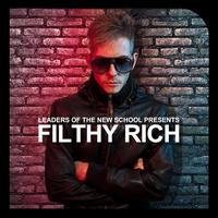 Filthy Rich - Leaders Of The New School Presents Filthy Rich