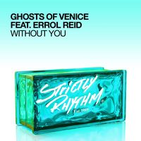 Ghosts of Venice - Without You (feat. Errol Reid)