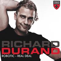 Richard Durand - Robotic / Real Deal
