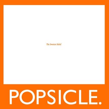 Popsicle - The Sweetest Relief