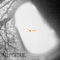 Popsicle - Dry Spot