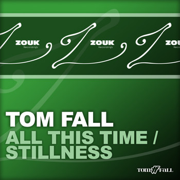 Tom Fall - All This Time / Stillness