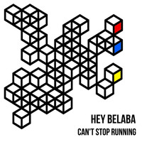 Hey Belaba - Can't Stop Running