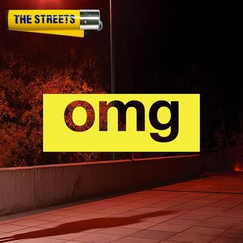 The Streets - OMG (Explicit)