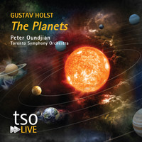 Toronto Symphony Orchestra - Gustav Holst: The Planets