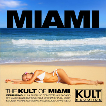 Various Artists - KULT Records Presents "The KULT Of Miami"