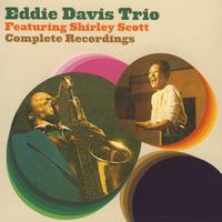 Eddie Lockjaw Davis - Eddie Davis Trio Featuring Shirley Scott Complete Recordings