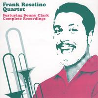Frank Rosolino - Featuring Sonny Clark Complete Recordings