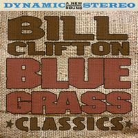 Bill Clifton - Bluegrass Classics
