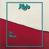 Kojo - So Mean