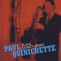 Paul Quinichette - Paul Quinichette Plays Quincy Jones
