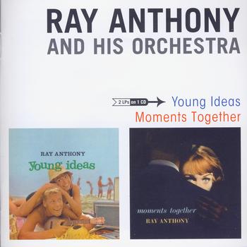 Ray Anthony - Young Ideas / Moments Together