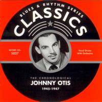 Johnny Otis - 1945-1947