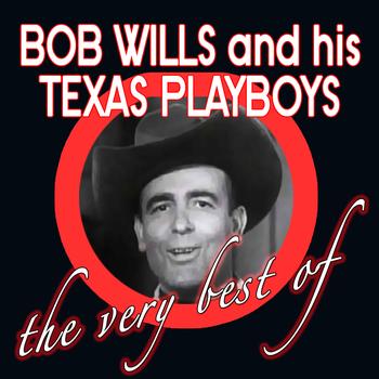 Bob Wills & his Texas Playboys - The Very Best Of