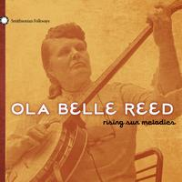 Ola Belle Reed - Rising Sun Melodies